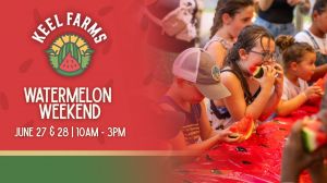Keel Farms Watermelon Weekend.jpg
