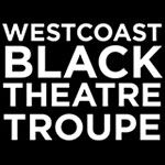 West Coast Black Theatre Troupe