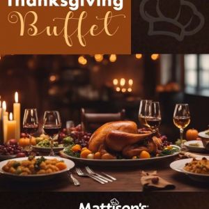 11/27 - Mattison's Forty-One Thanksgiving Buffet