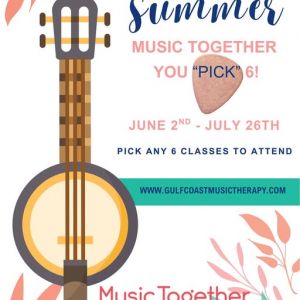 Gulf Coast Music Therapy Music Together - Summer Semester