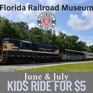 Florida Railroad Museum Summer Deal