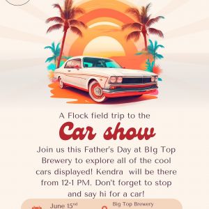 06/15 - Flock Father's Day Field Trip to Big Top Car Show