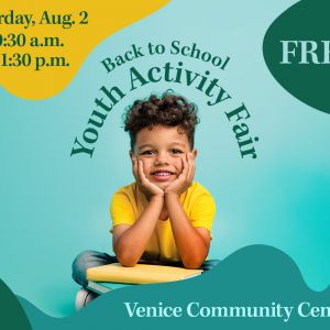 08/02 - Back to School Youth Activity Fair at the Venice Community Center