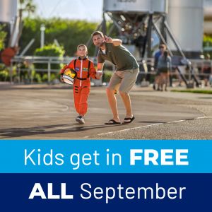 09/01-30 Kennedy Space Center Free Child Admission