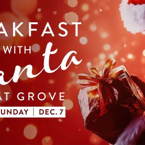 12/07- Breakfast with Santa at GROVE