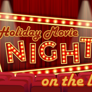 11/23- 12/21- Holiday Movie Nights on the Lawn with Coastline Christian Church