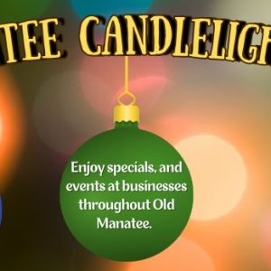 12/20 - Old Manatee Candlelight Walking Tour