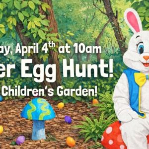 04/04 - Easter Egg Hunt at The Children's Garden
