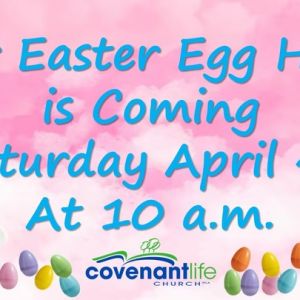 04/04- Easter Egg Hunt at Covenant Life Church
