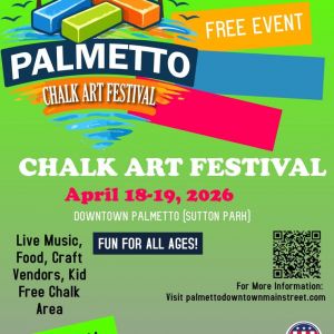 04/18-19 - Palmetto Downtown Mainstreet Presents: Chalk Art Festival at Sutton Park