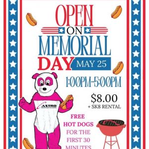 05/25 - Astro Skate Family Fun Center- Memorial Day Skate