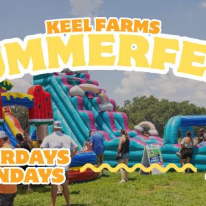 05/30-08/02 - Summerfest at Keel Farms